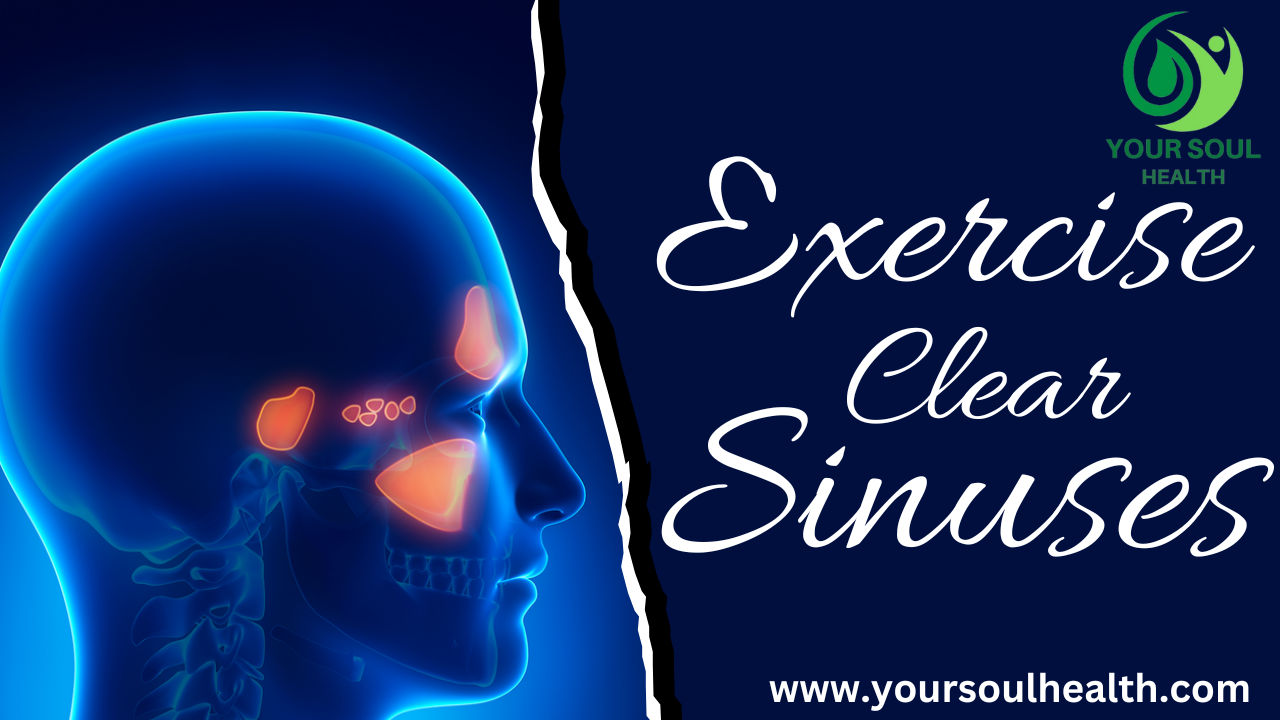 Why Does Exercise Clear Sinuses