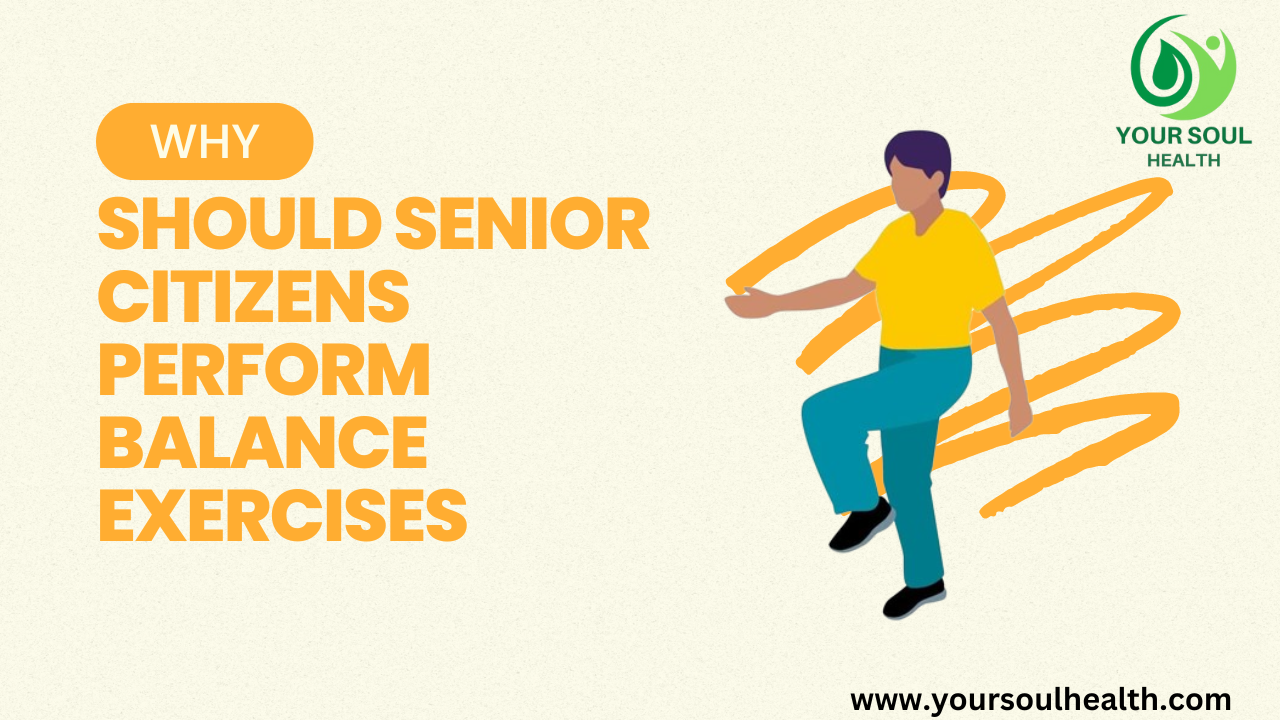 Why Should Senior Citizens Perform Balance Exercises