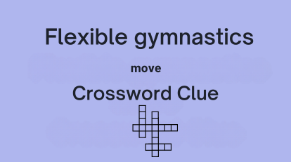 Flexible gymnastics Move Crossword